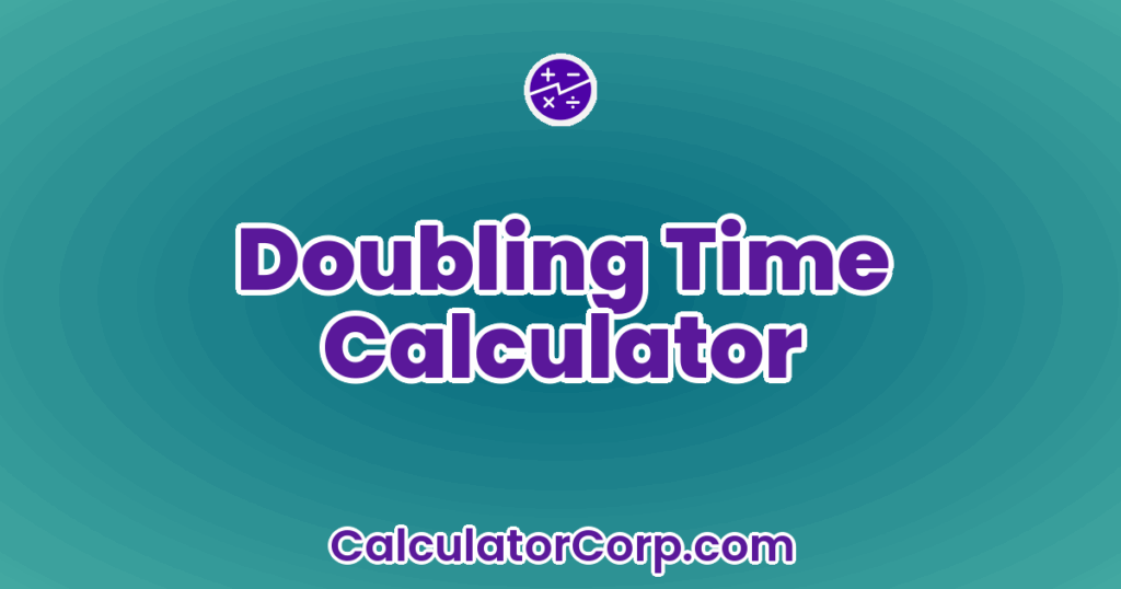 Simple Double Time How To Calculate Doubling Time Calculator