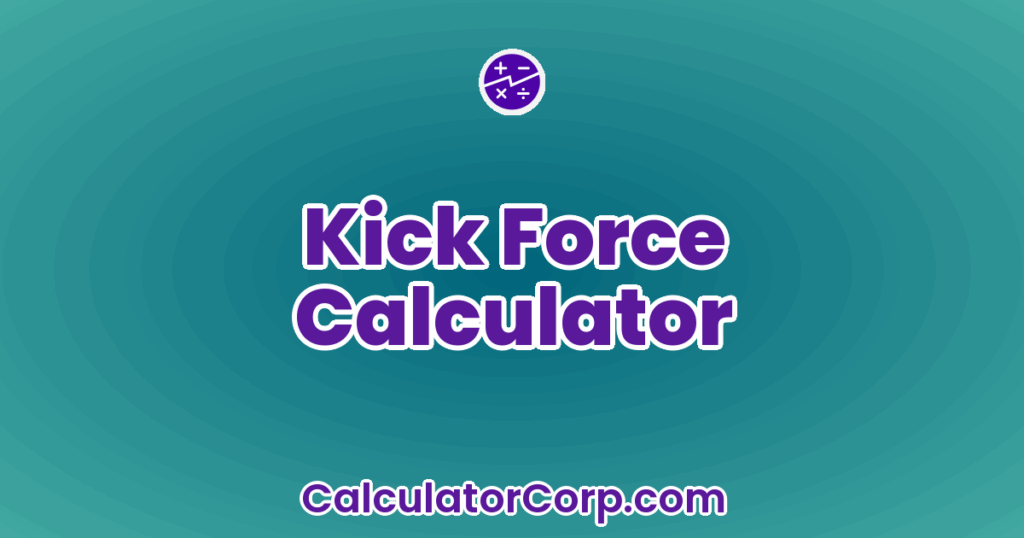 Kick Force Calculator