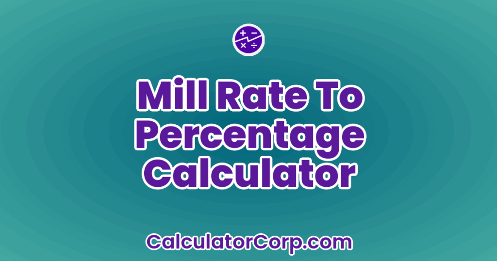 Mill Rsta Mill Rate To Percentage Calculator