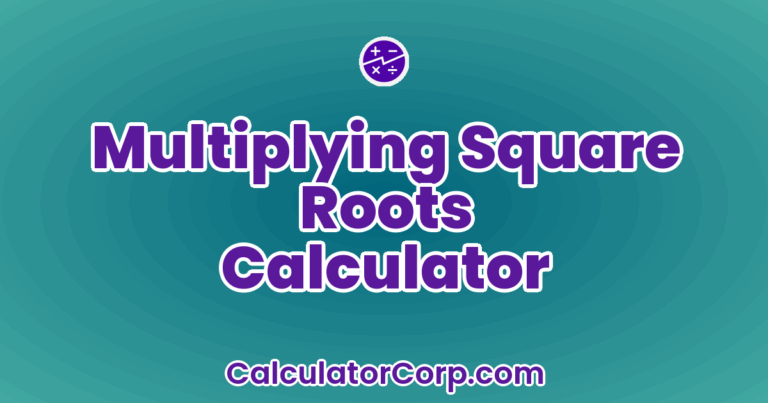 Multiplying Square Roots Calculator
