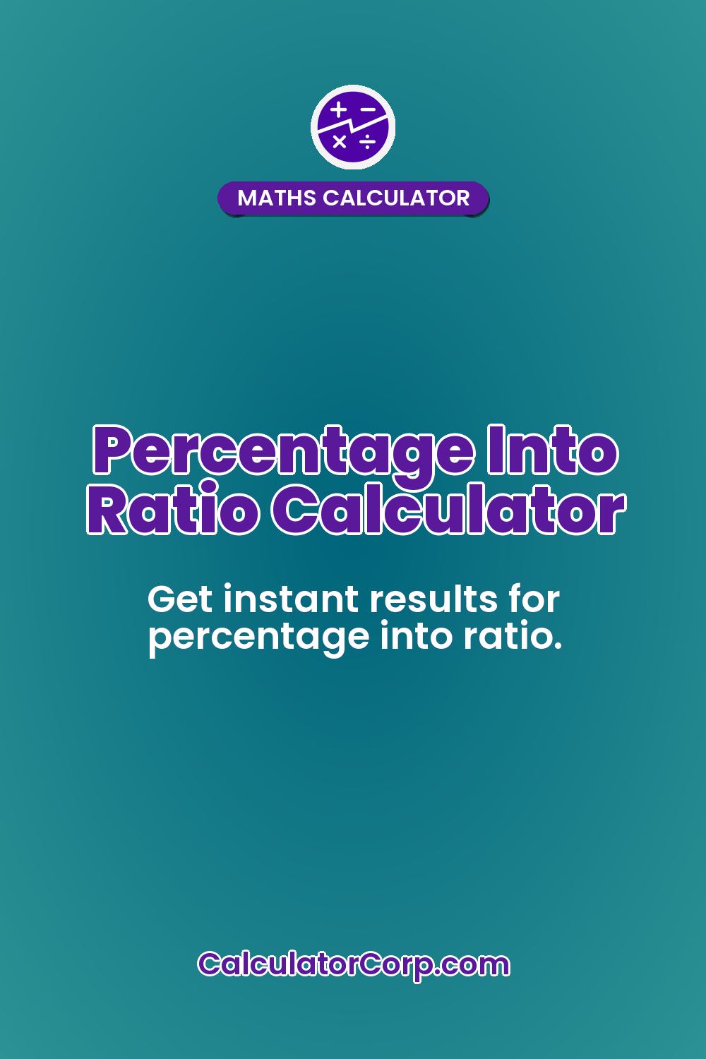 Percentage Into Ratio Calculator