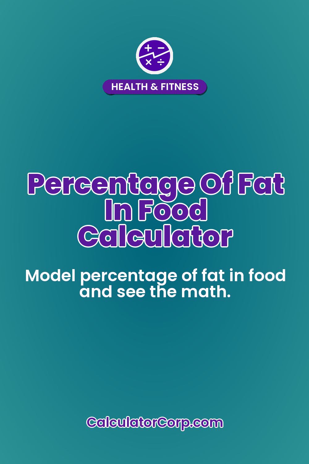 Percentage Of Fat In Food Calculator