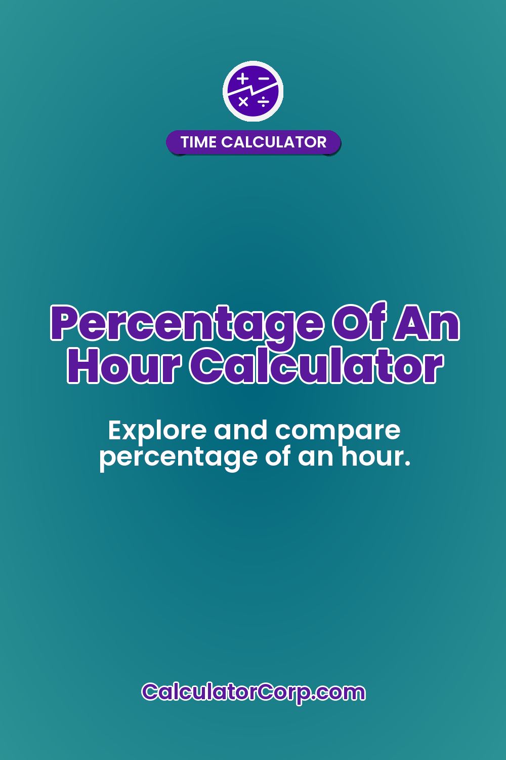 Percentage Of An Hour Calculator
