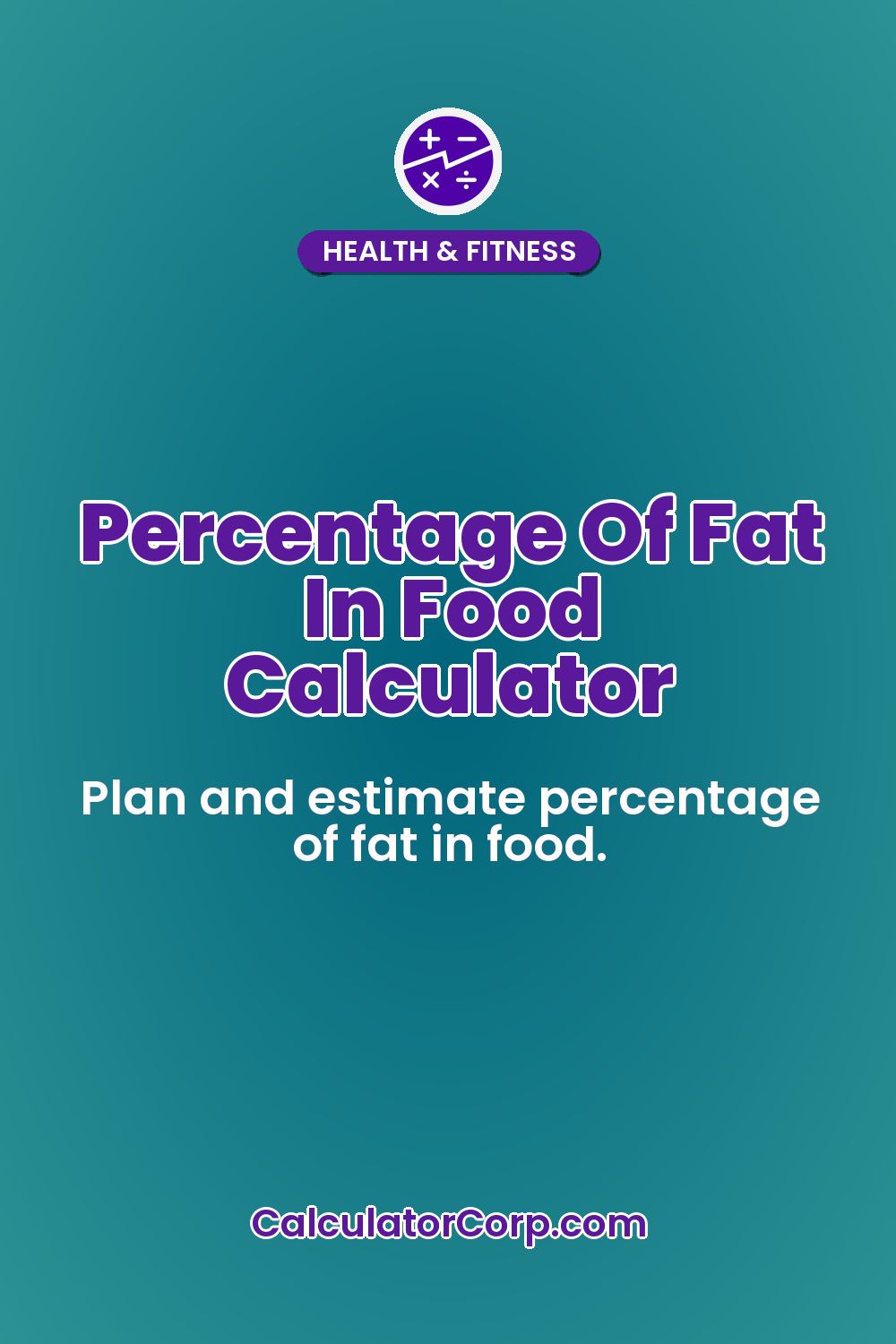 Percentage Of Fat In Food Calculator