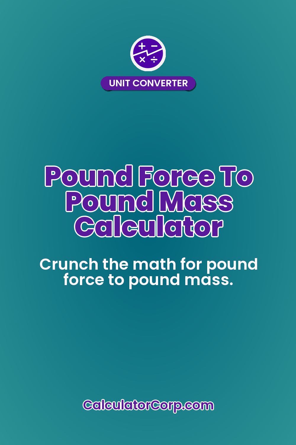 Pound Force To Pound Mass Calculator