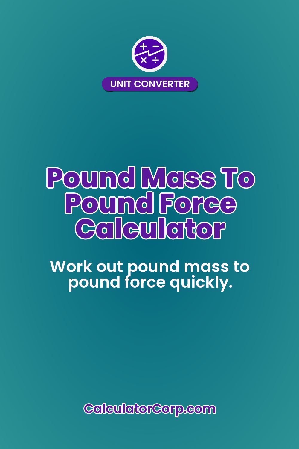 Pound Mass To Pound Force Calculator