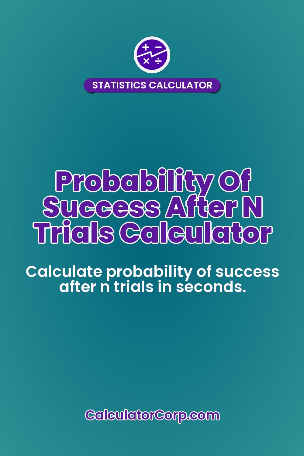 Probability Of Success After N Trials Calculator