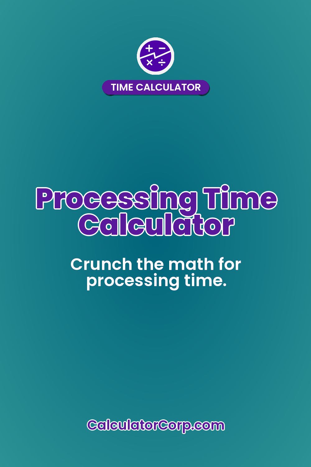 Processing Time Calculator