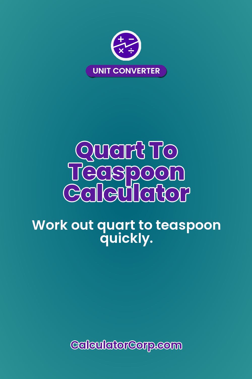 Quart To Teaspoon Calculator