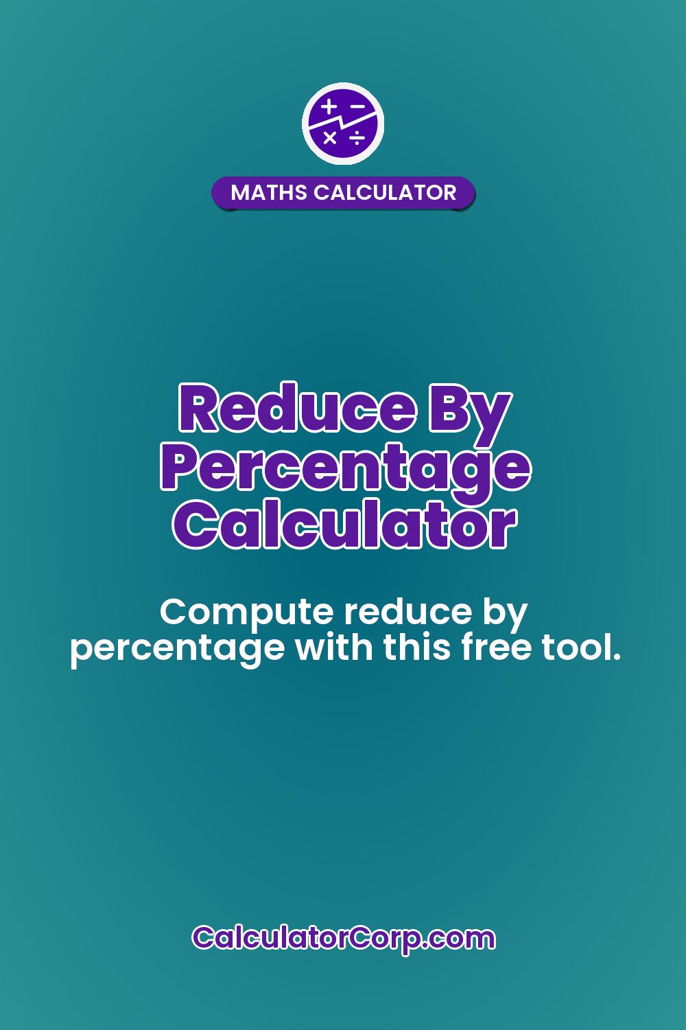 Reduce By Percentage Calculator