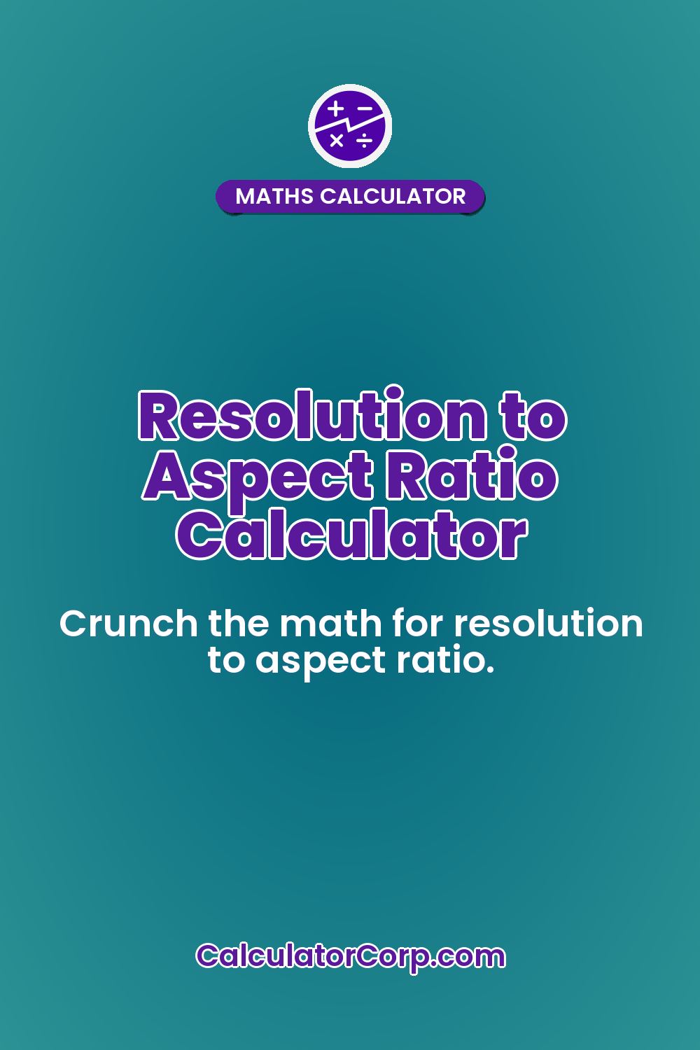 Resolution to Aspect Ratio Calculator