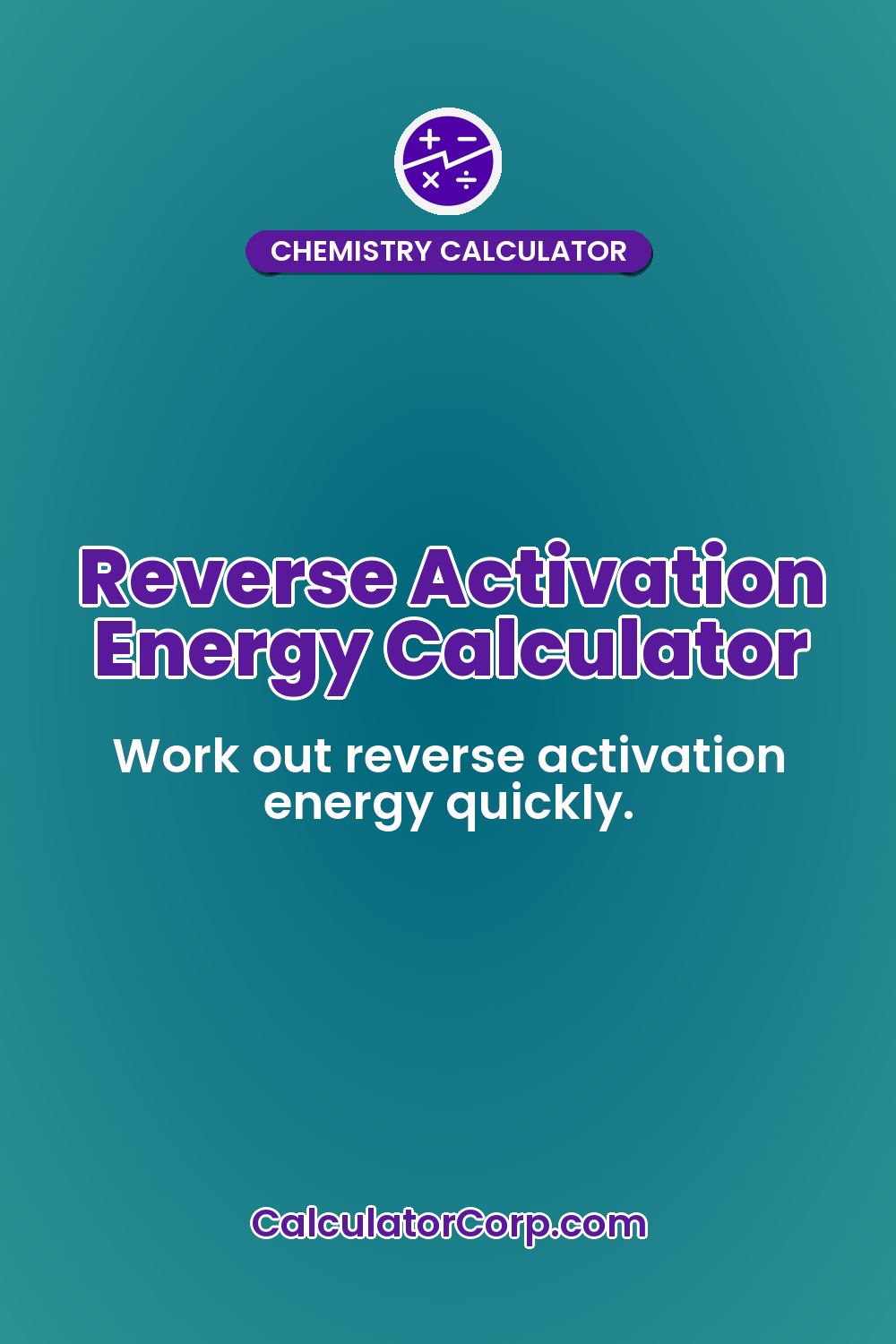 Reverse Activation Energy Calculator