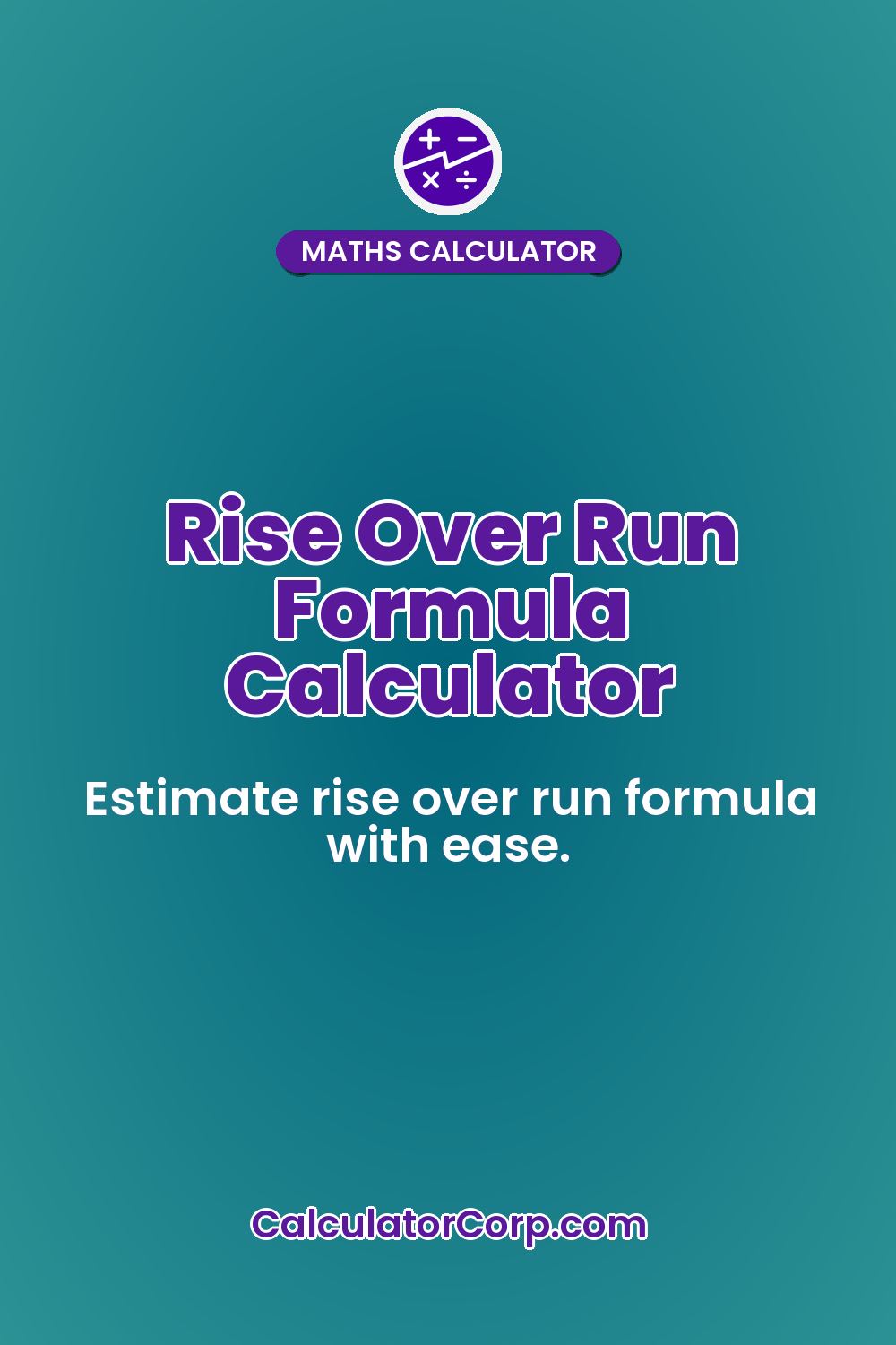Rise Over Run Formula Calculator