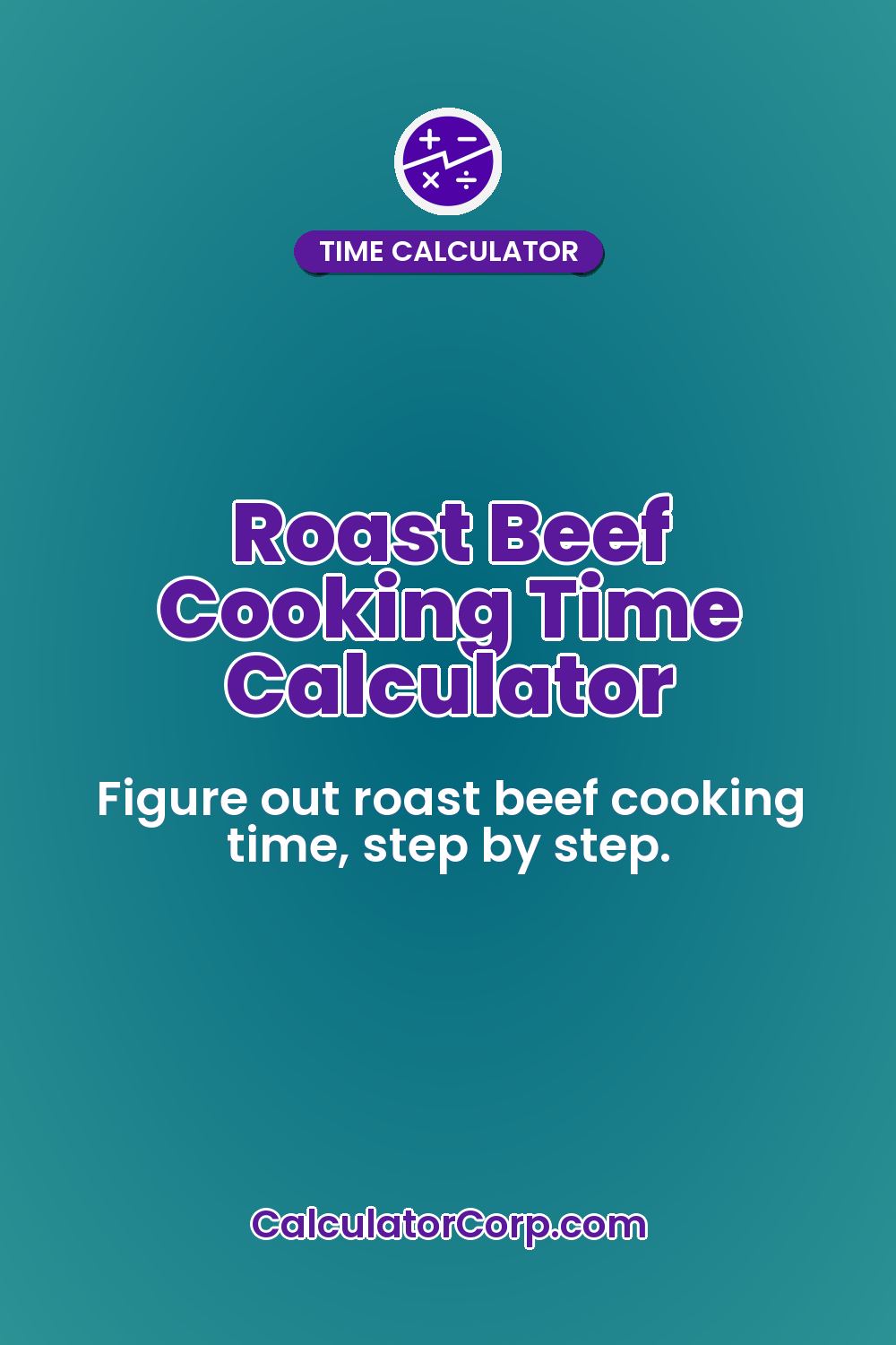 Roast Beef Cooking Time Calculator