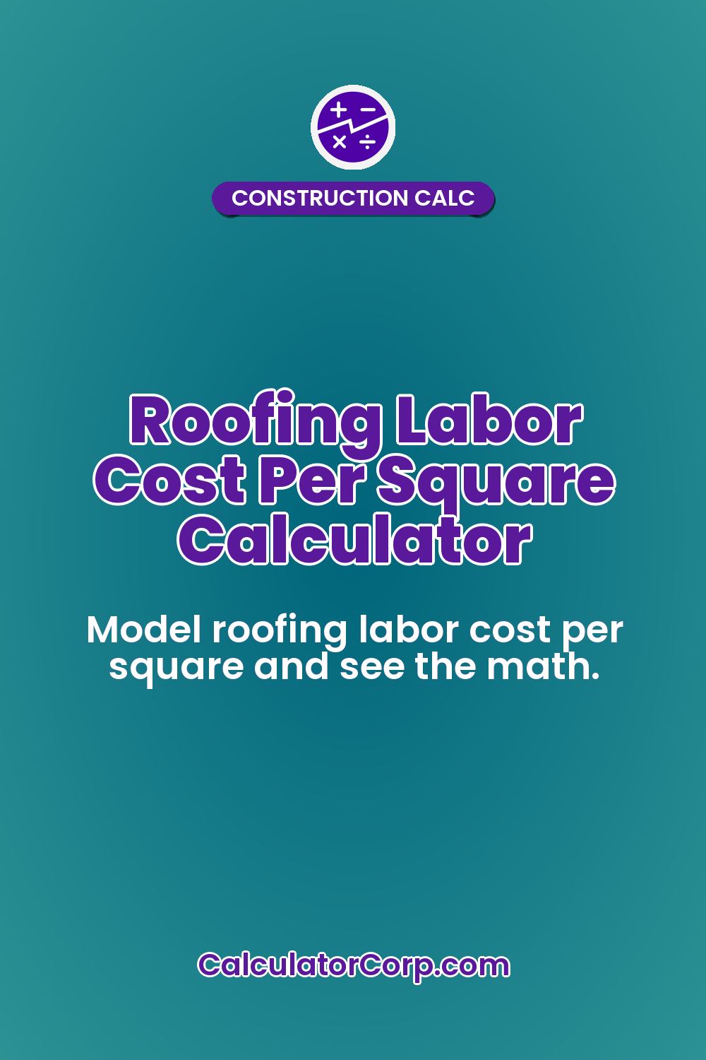 Roofing Labor Cost Per Square Calculator