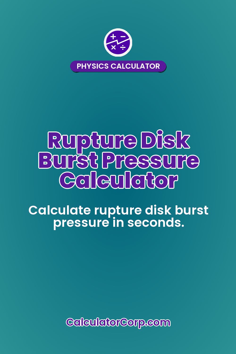 Rupture Disk Burst Pressure Calculator