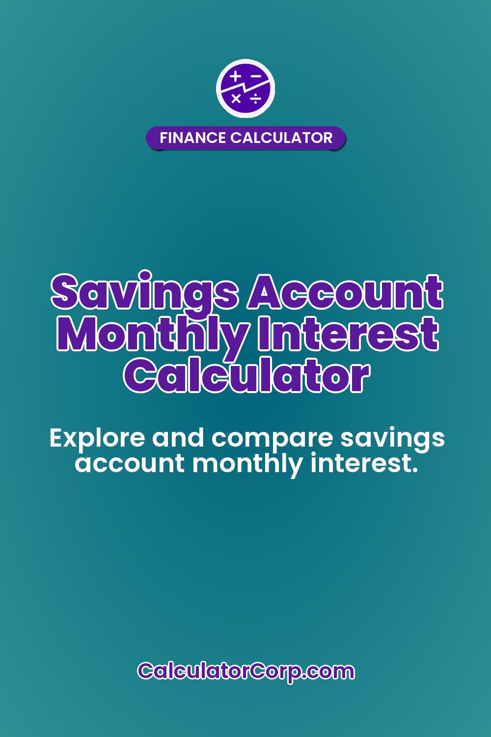 Savings Account Monthly Interest Calculator