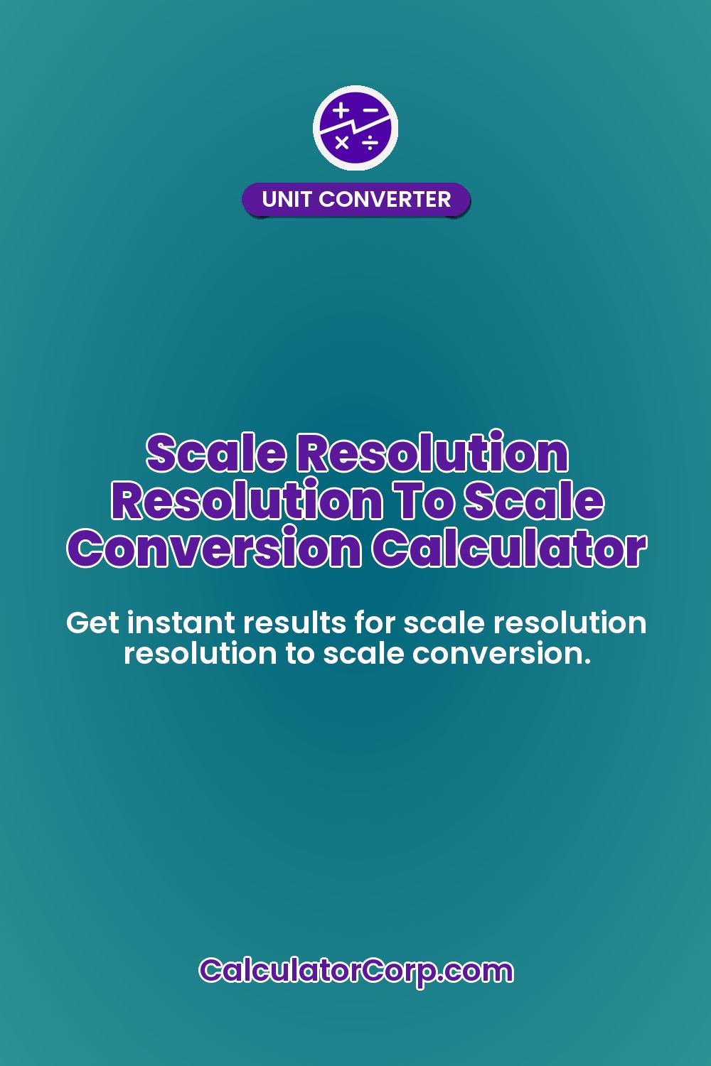 Scale Resolution Resolution To Scale Conversion Calculator