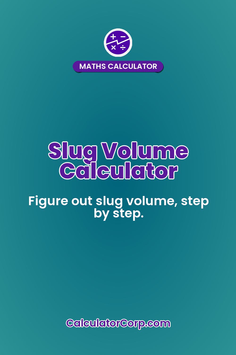 Slug Volume Calculator