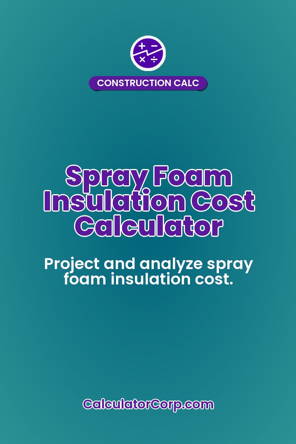 Spray Foam Insulation Cost Calculator