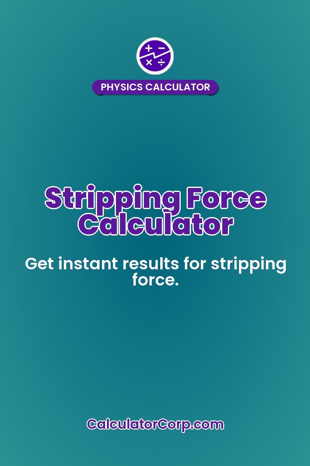 Stripping Force Calculator