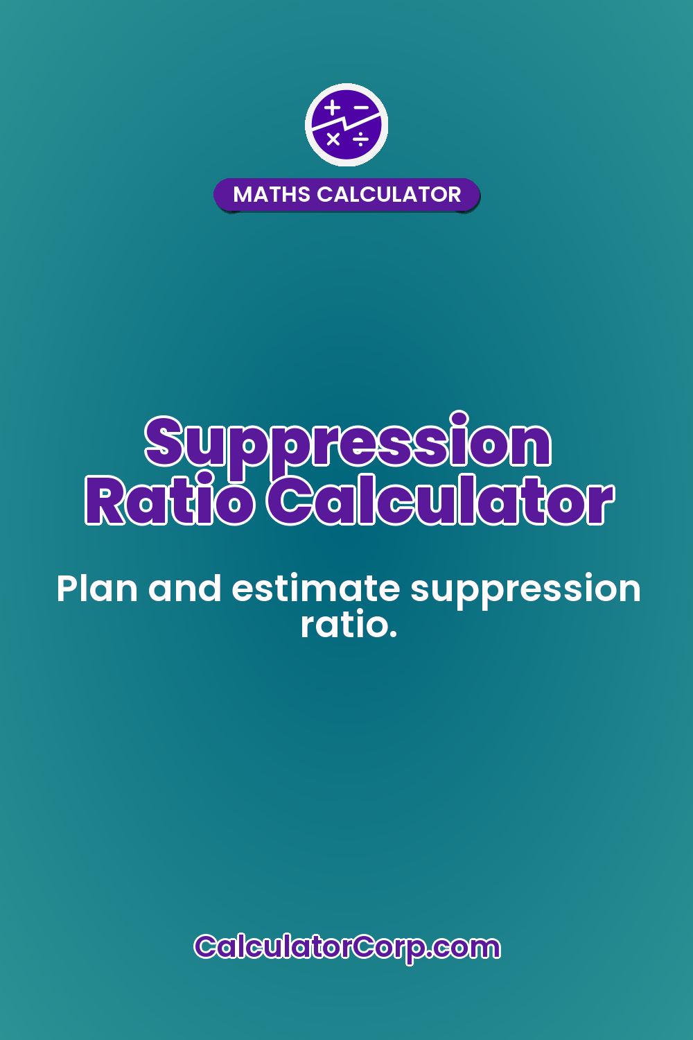 Suppression Ratio Calculator