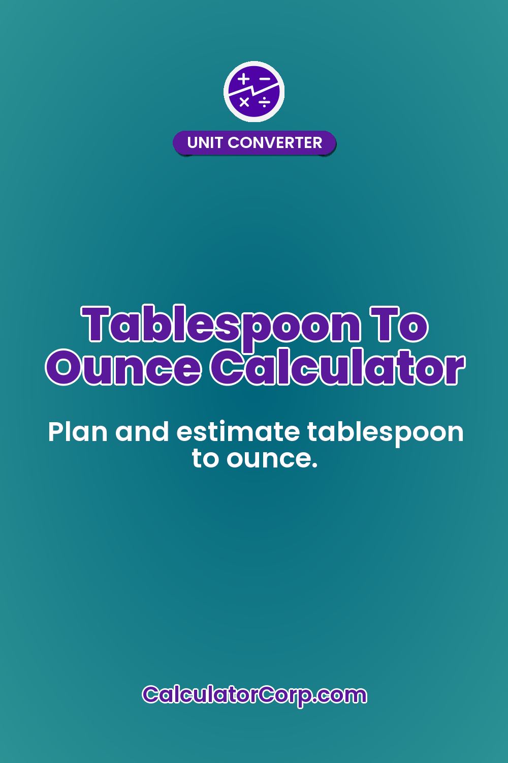 Tablespoon To Ounce Calculator