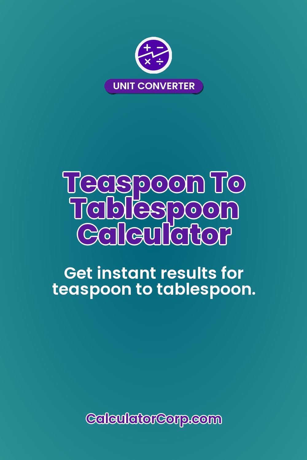 Teaspoon To Tablespoon Calculator