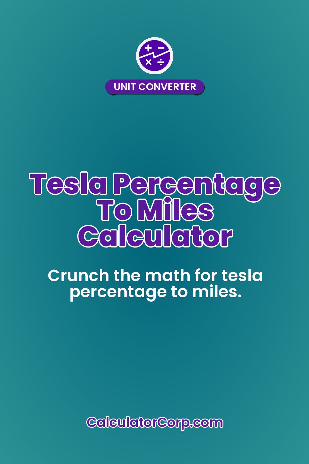 Tesla Percentage To Miles Calculator
