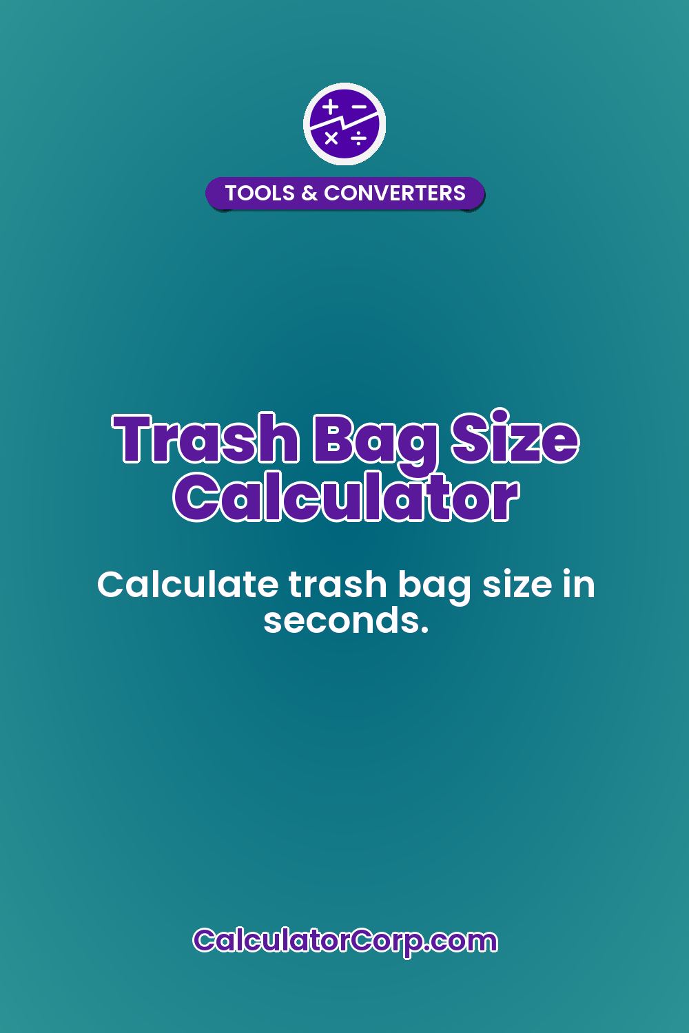 Trash Bag Size Calculator