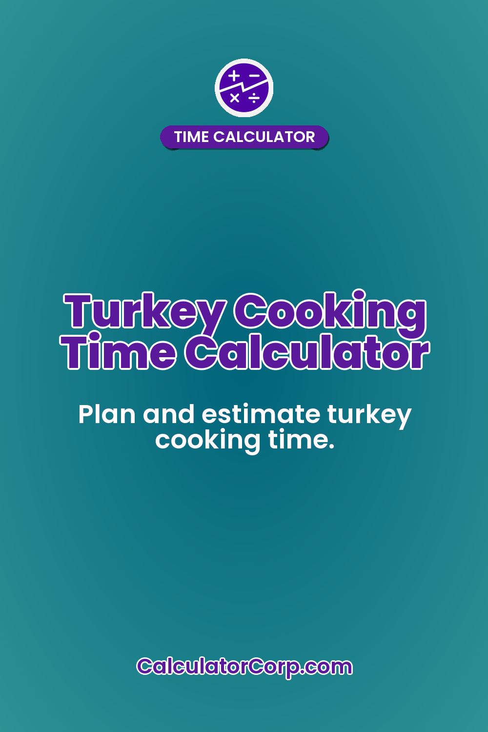 Turkey Cooking Time Calculator