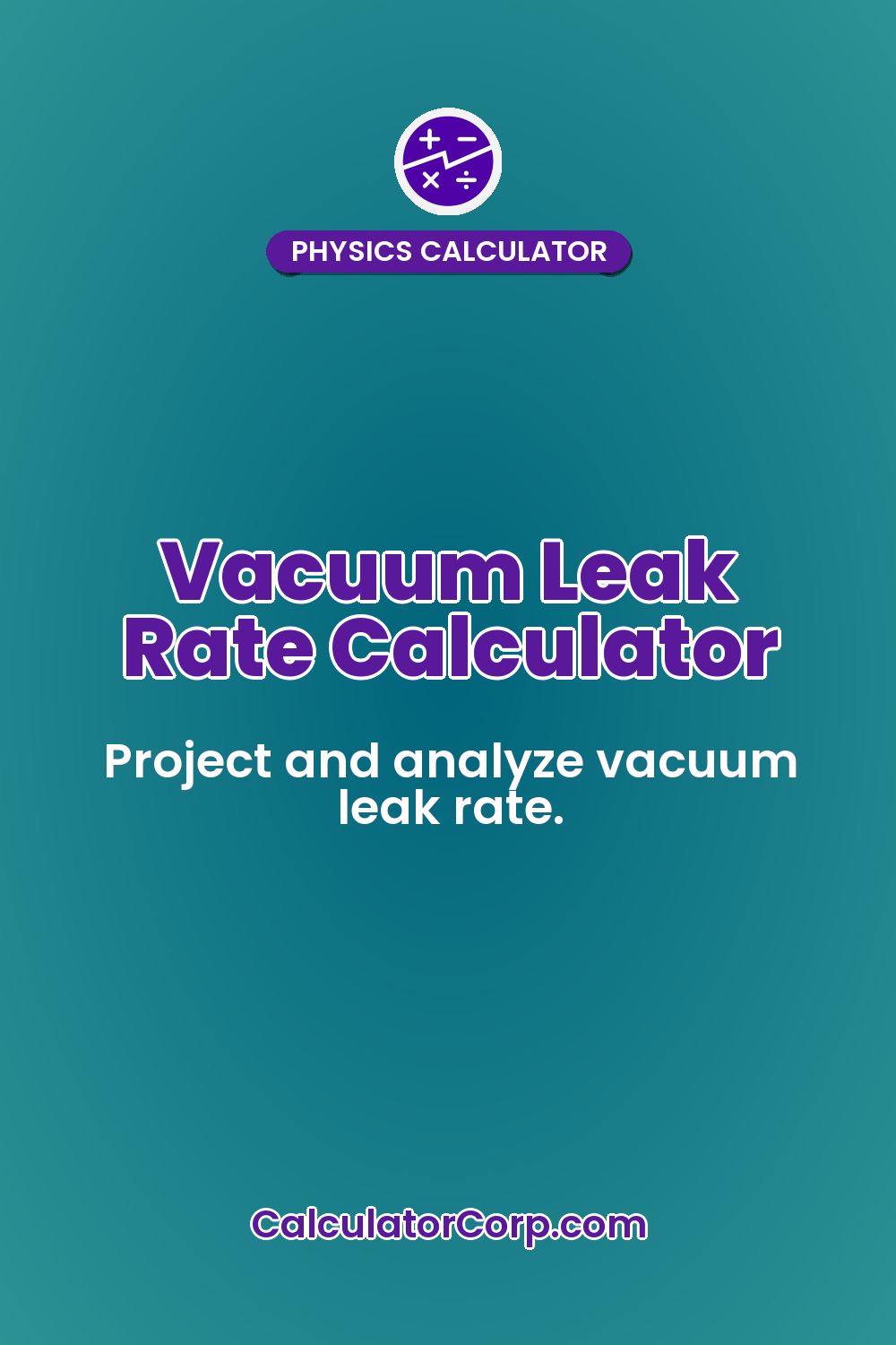 Vacuum Leak Rate Calculator