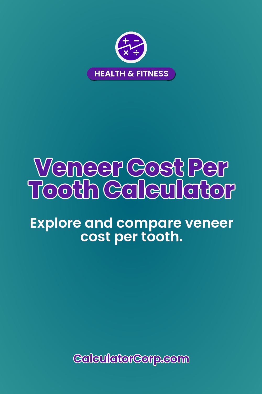 Veneer Cost Per Tooth Calculator