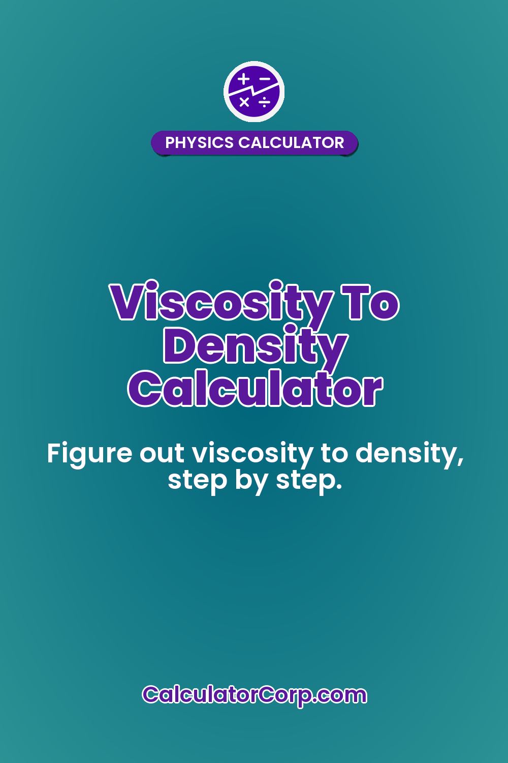 Viscosity To Density Calculator