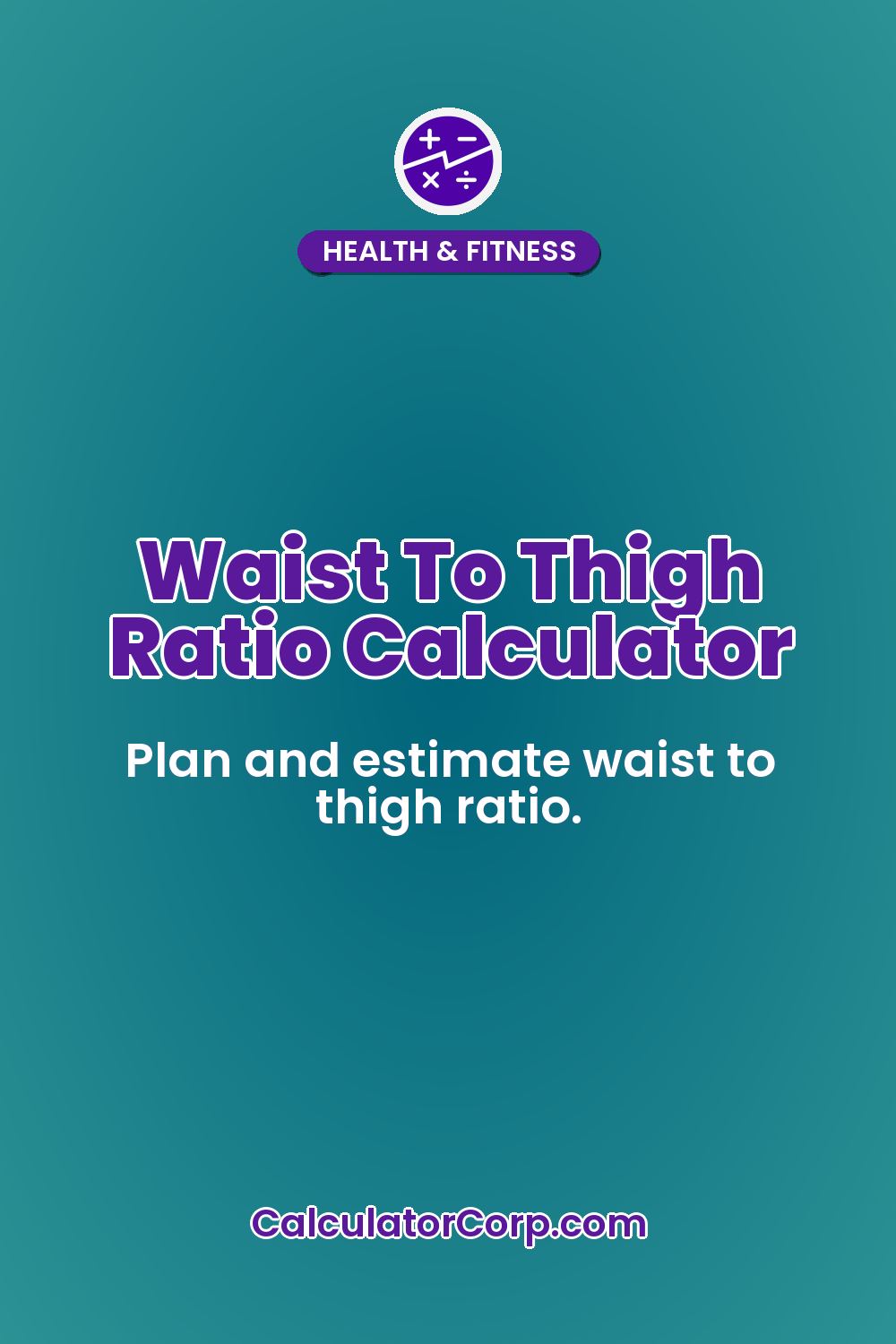 Waist To Thigh Ratio Calculator
