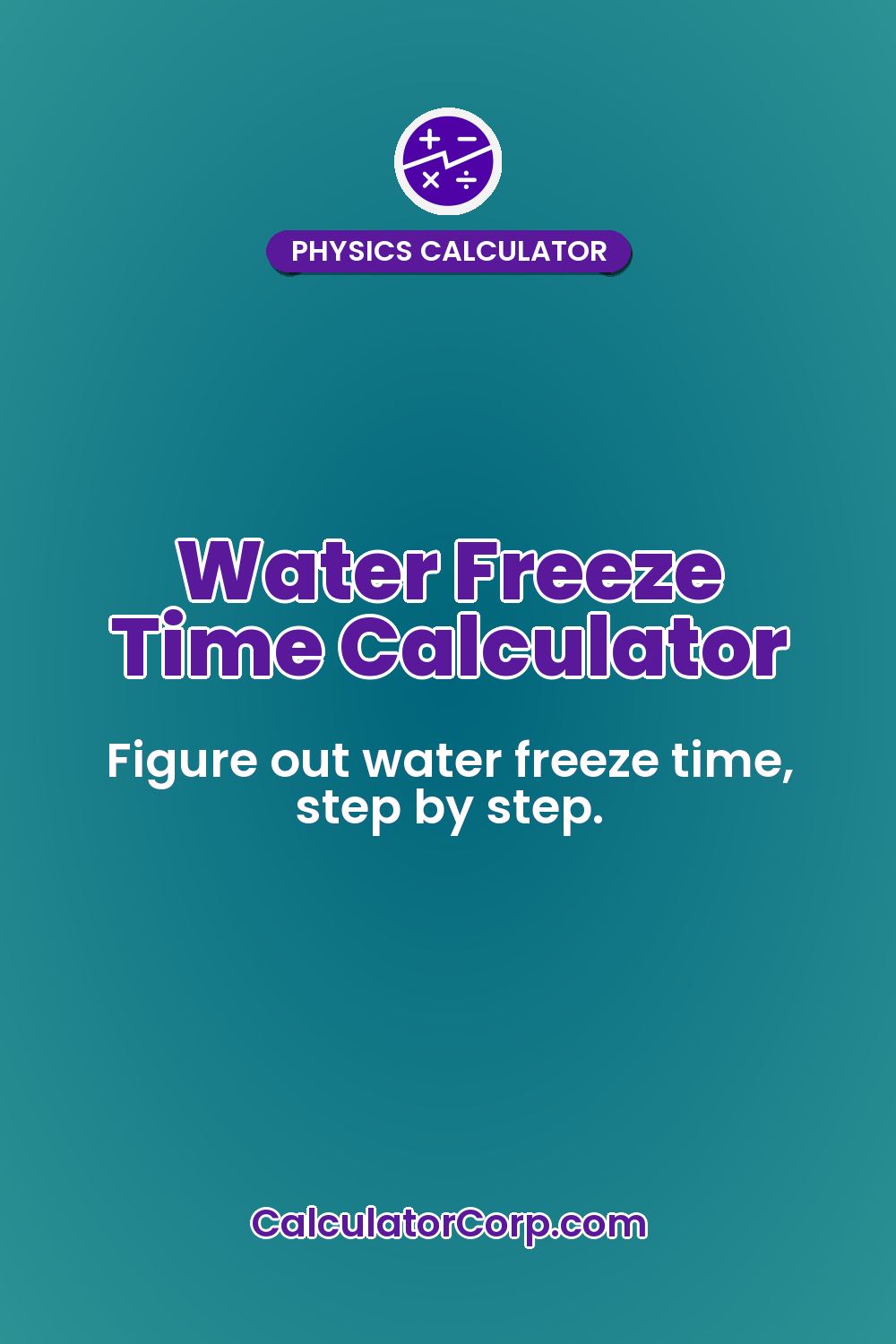 Water Freeze Time Calculator