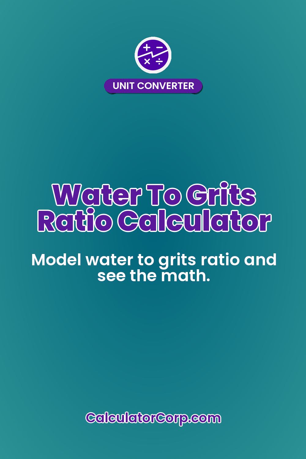 Water To Grits Ratio Calculator