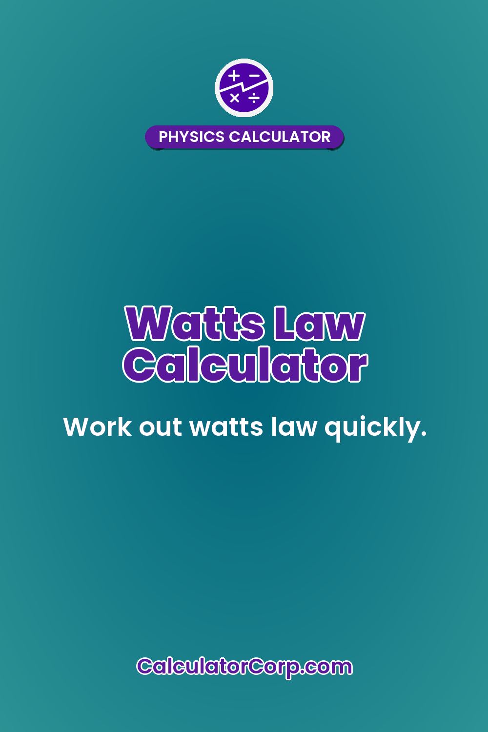 Watts Law Calculator