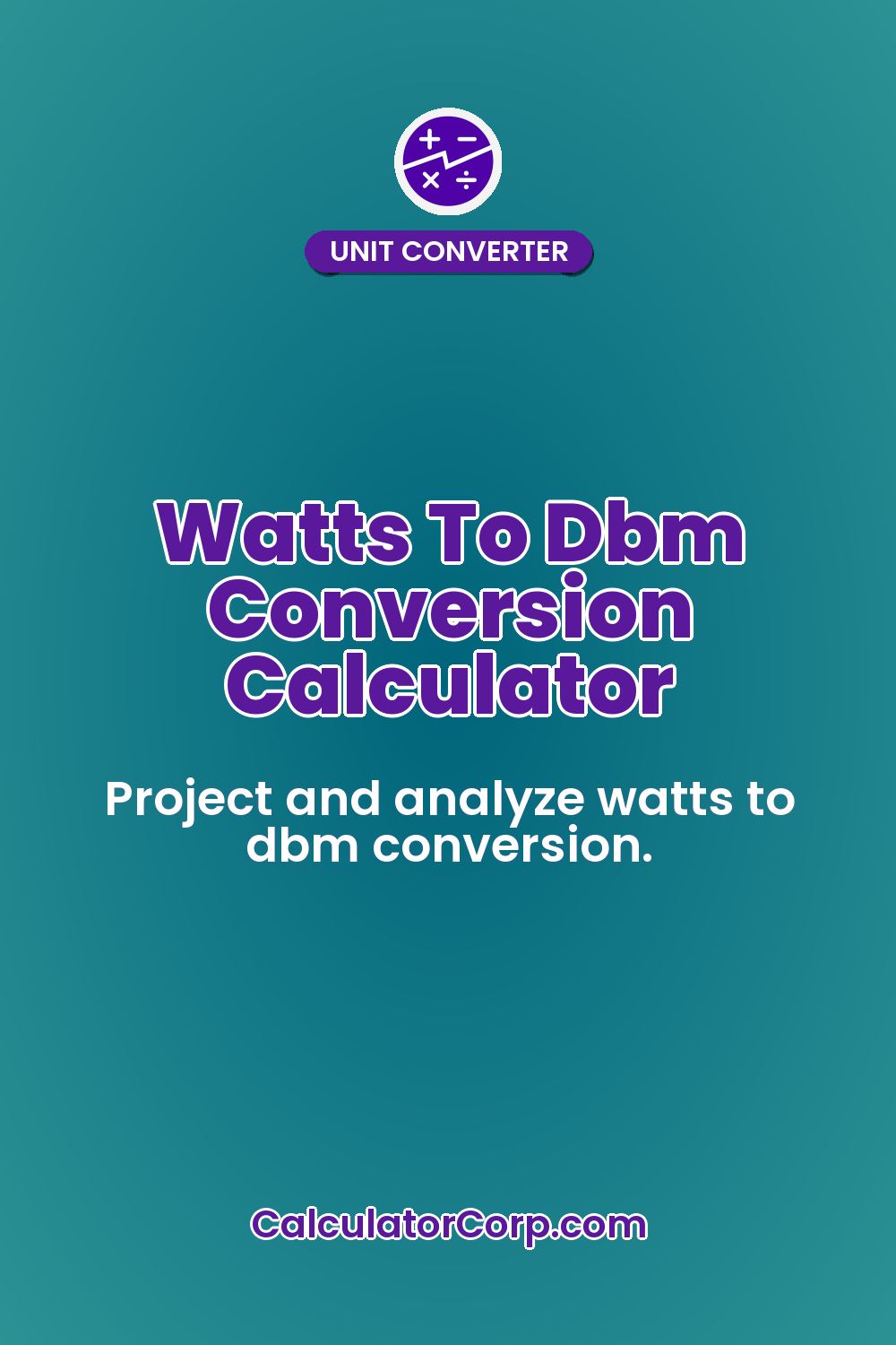 Watts To Dbm Conversion Calculator