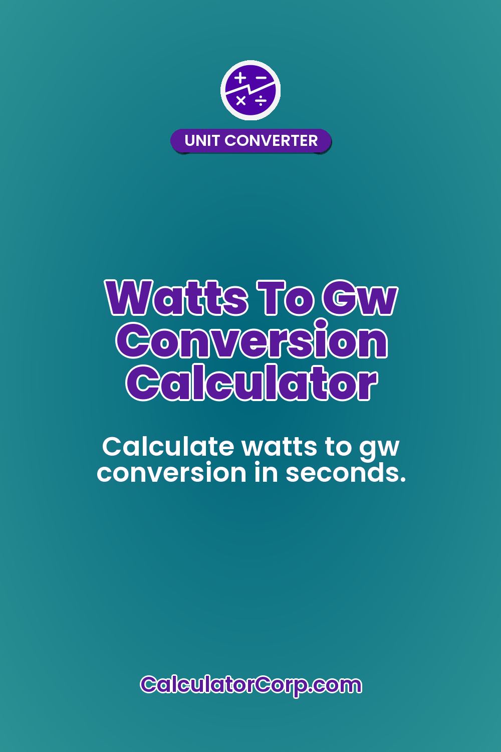 Watts To Gw Conversion Calculator