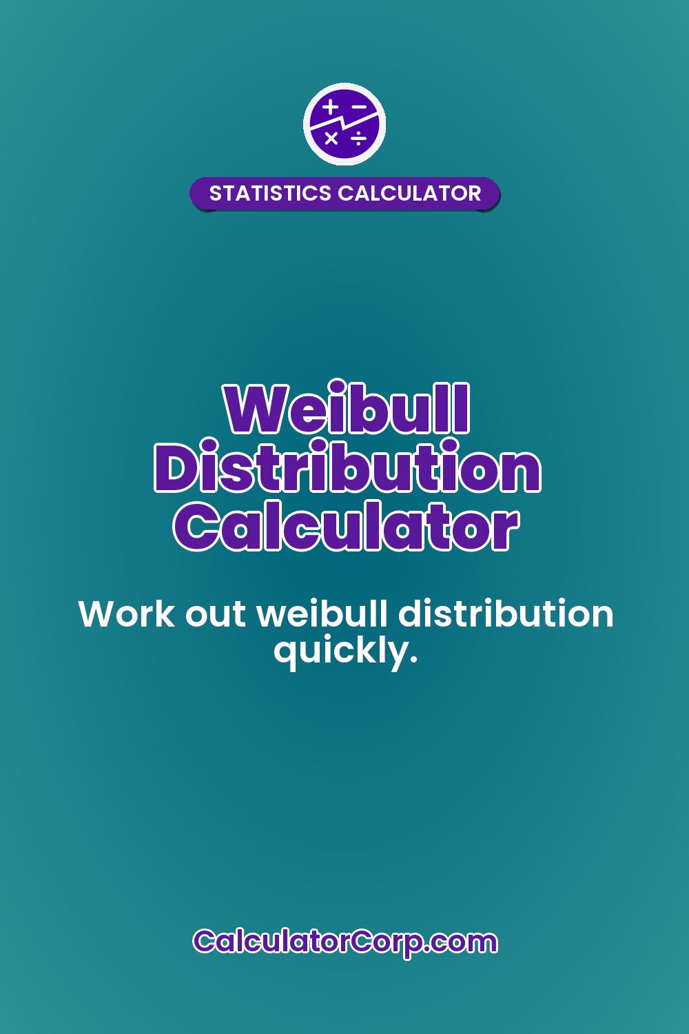 Weibull Distribution Calculator