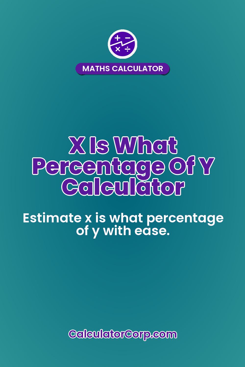 X Is What Percentage Of Y Calculator