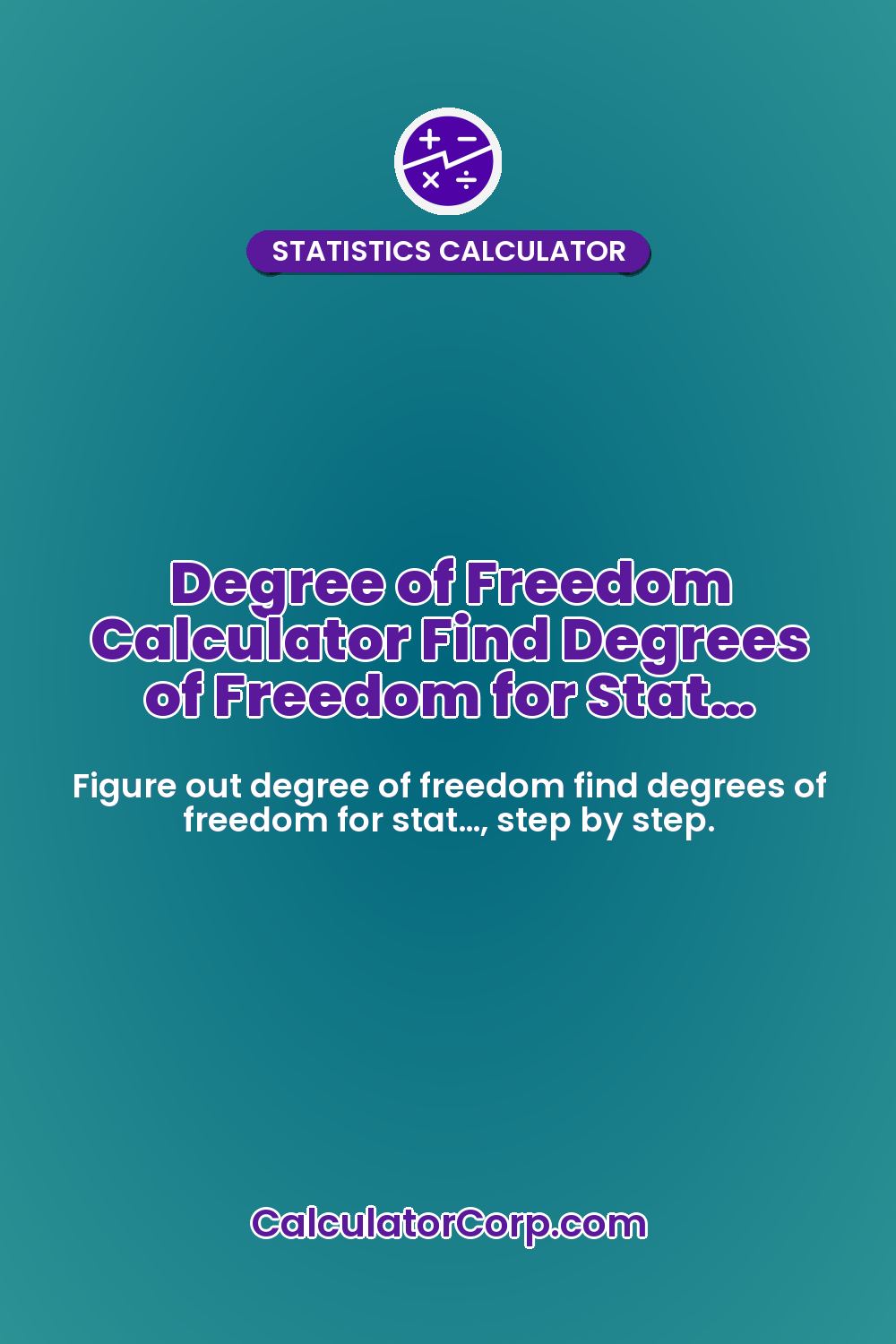 Degree of Freedom Calculator Find Degrees of Freedom for Stat…