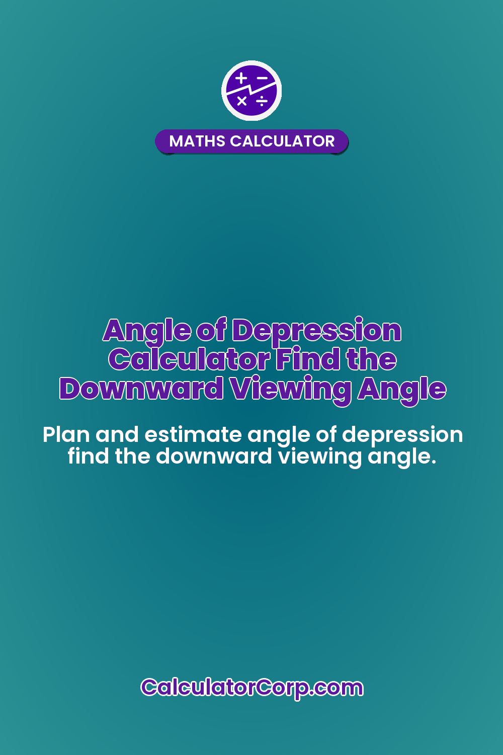 Angle of Depression Calculator Find the Downward Viewing Angle