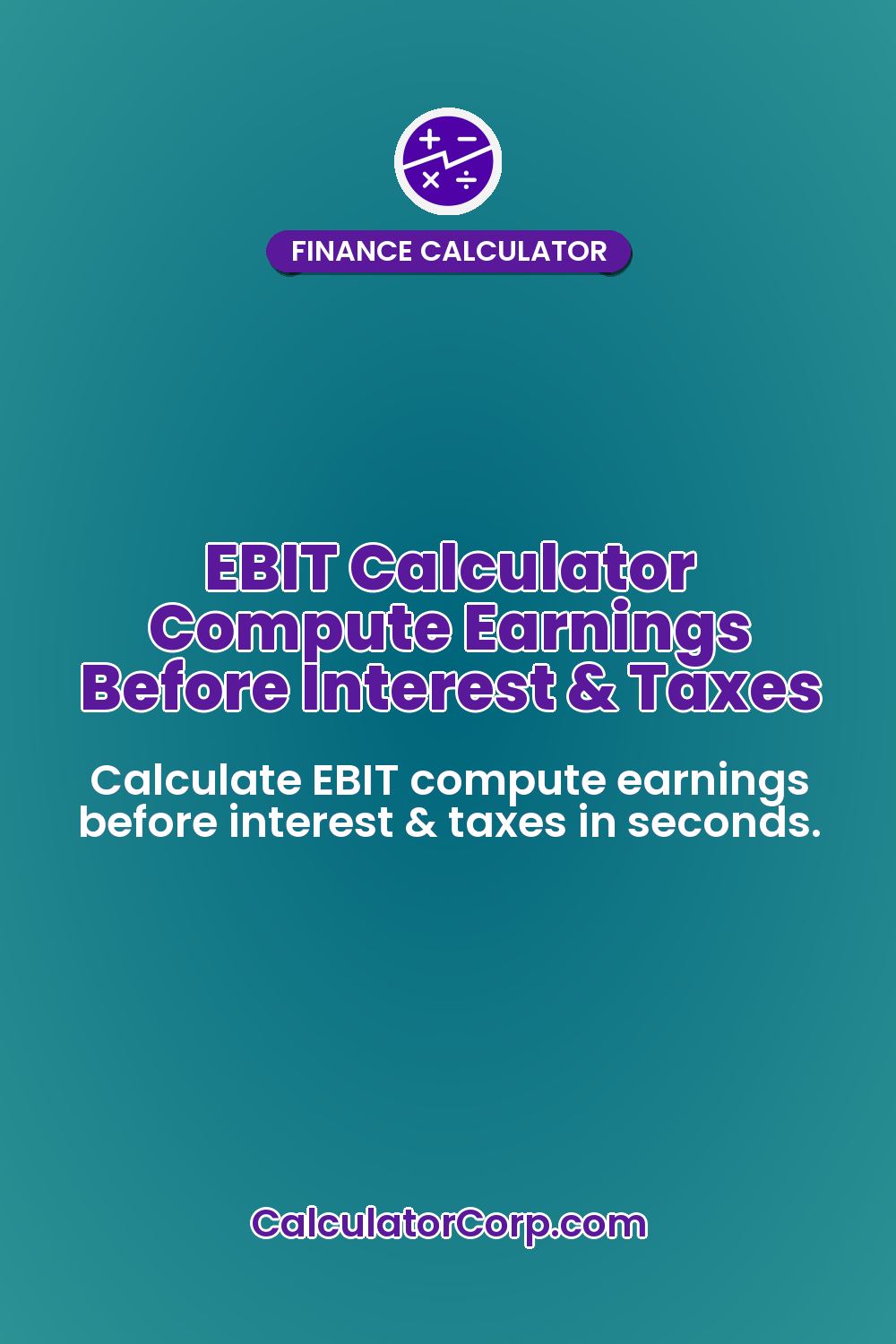 EBIT Calculator Compute Earnings Before Interest & Taxes