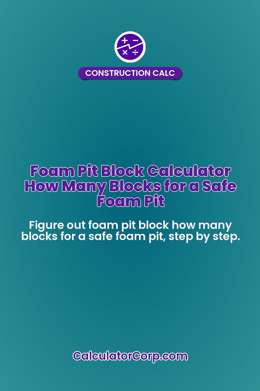 Foam Pit Block Calculator How Many Blocks for a Safe Foam Pit