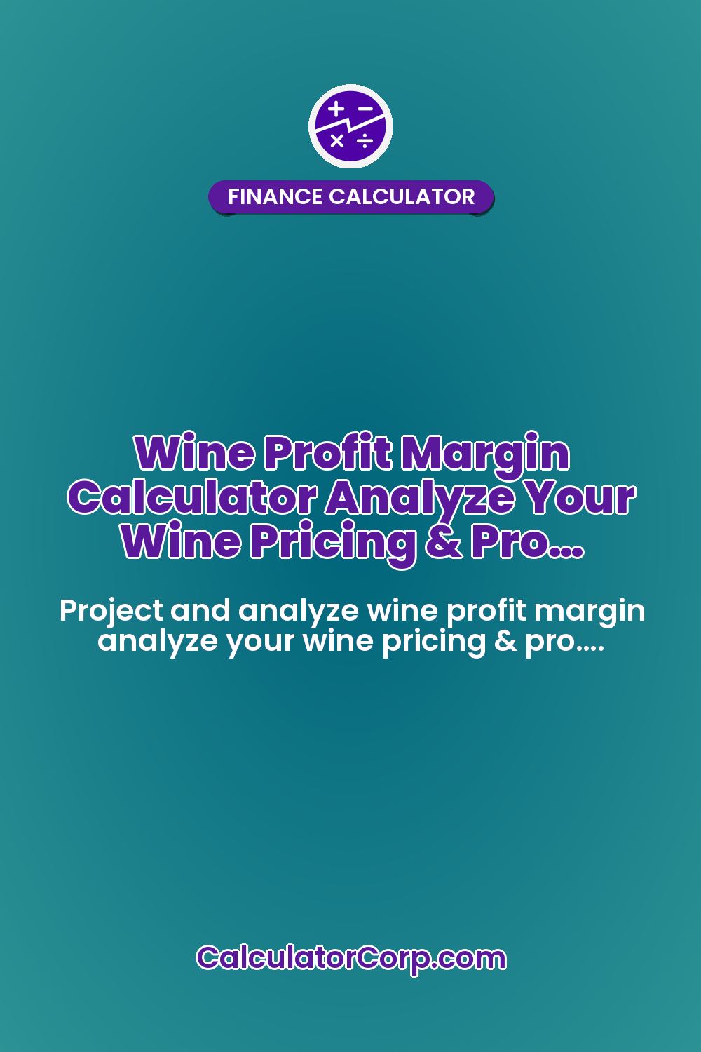 Wine Profit Margin Calculator Analyze Your Wine Pricing & Pro…