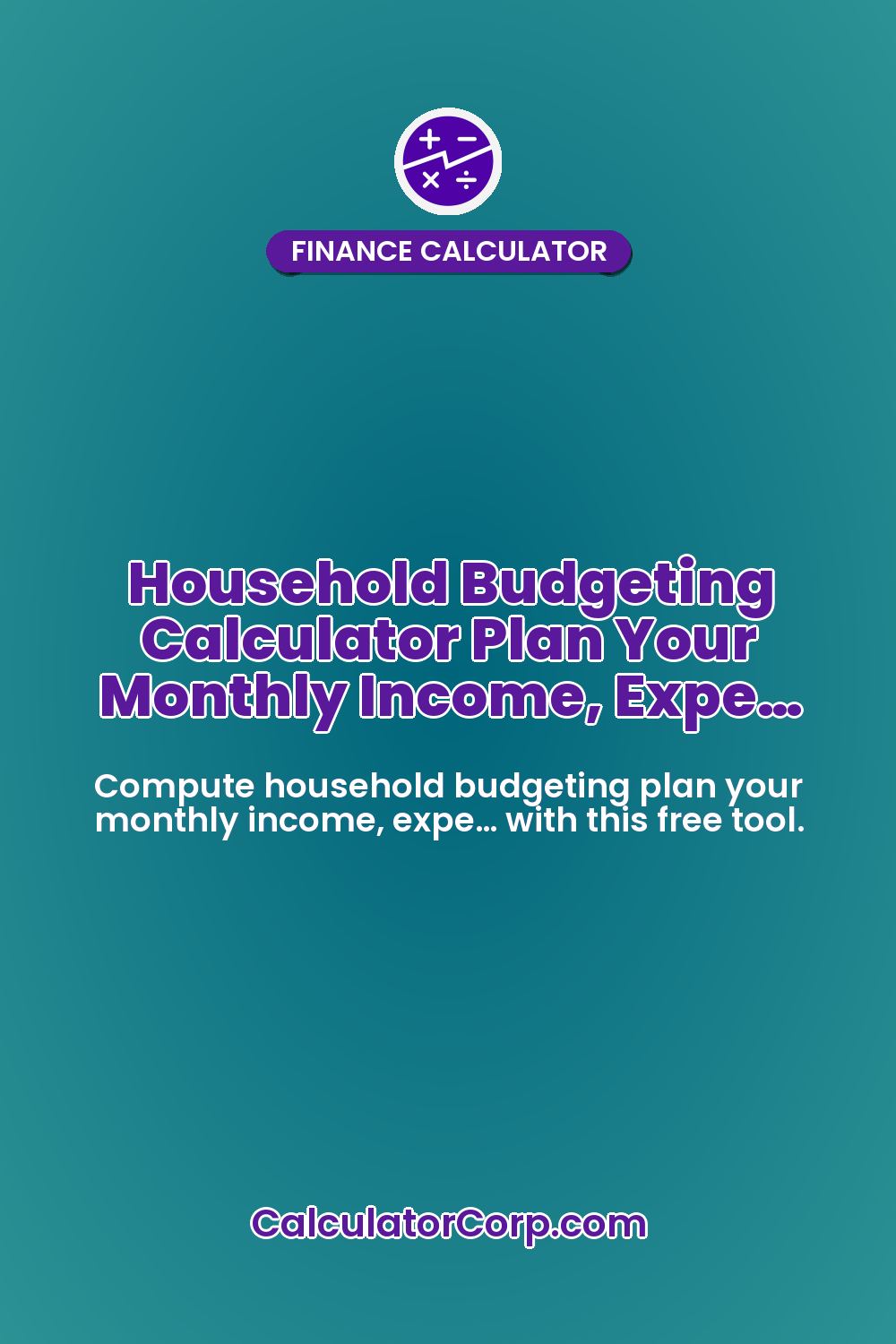 Household Budgeting Calculator Plan Your Monthly Income, Expe…