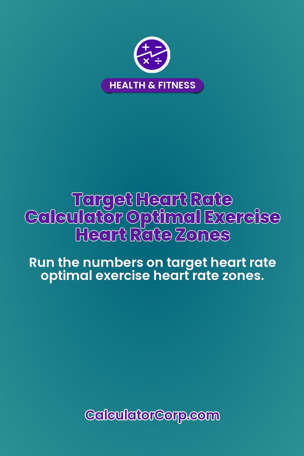 Target Heart Rate Calculator Optimal Exercise Heart Rate Zones