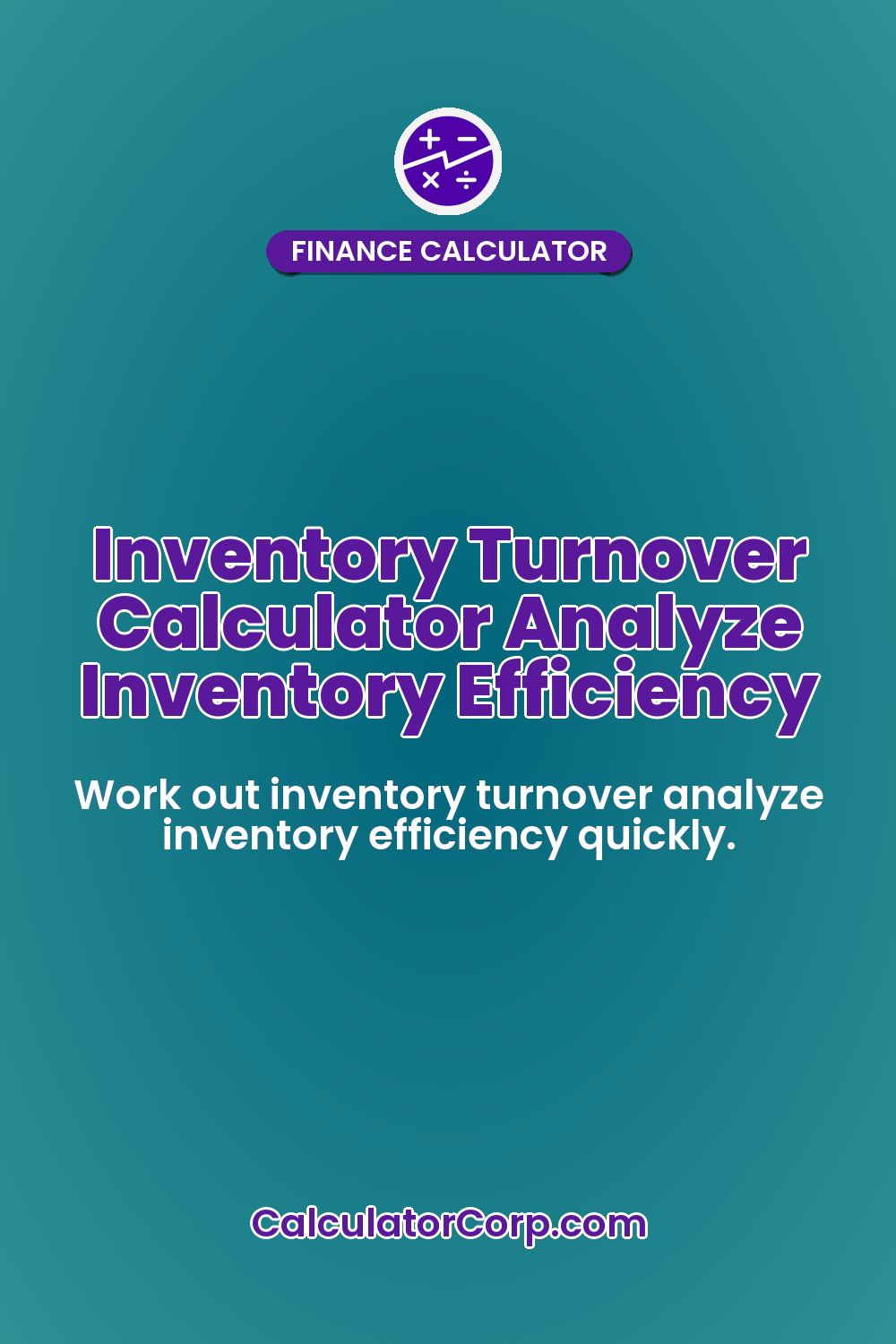 Inventory Turnover Calculator Analyze Inventory Efficiency